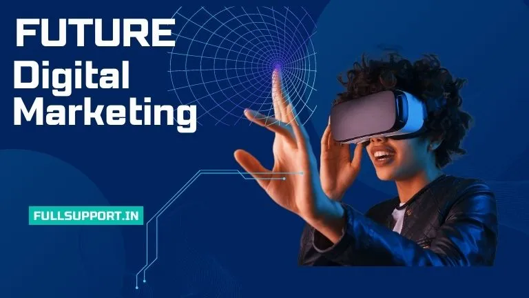 Future of Digital Marketing