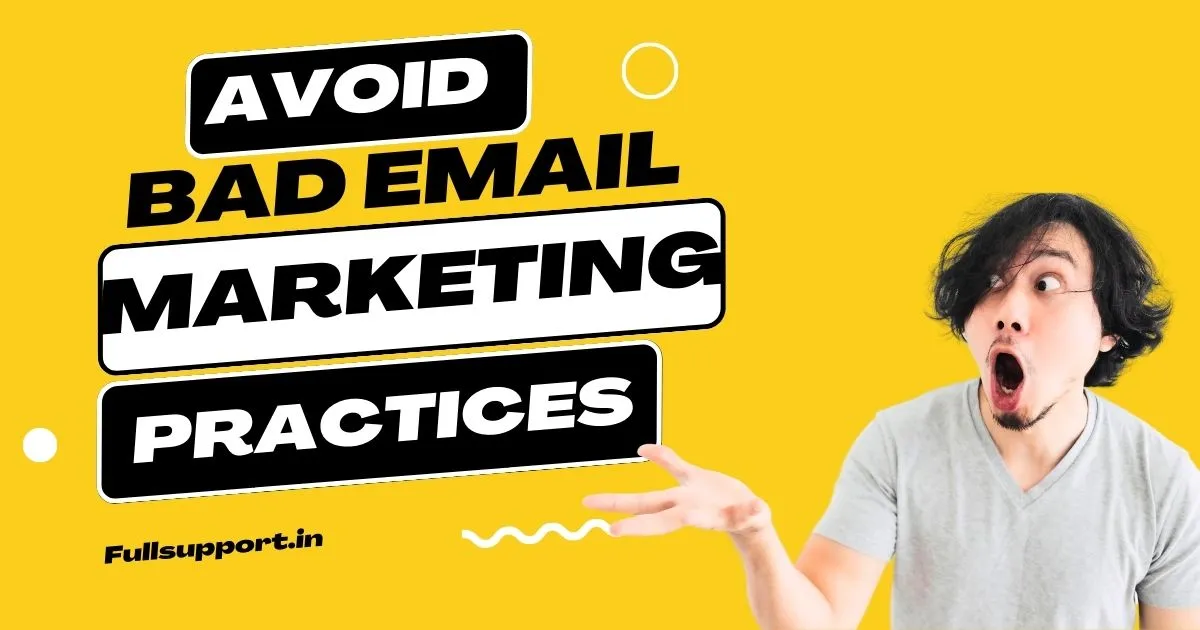 Avoid Bad Email Marketing Practices