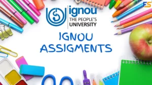 IGNOU Assignment Submission Guide